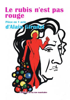 Le rubis n'est pas rouge, une pièce gastronomique d'Alain Girodet